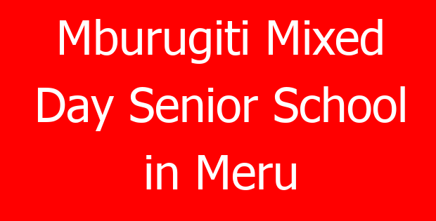 Mburugiti Mixed Day Senior School in Meru