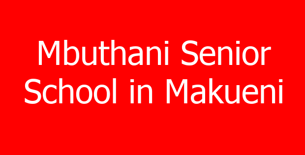 Mbuthani Senior School in Makueni