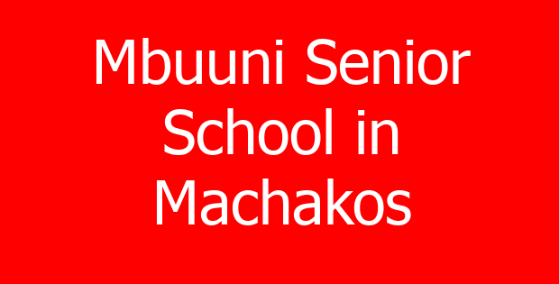 Mbuuni Senior School in Machakos