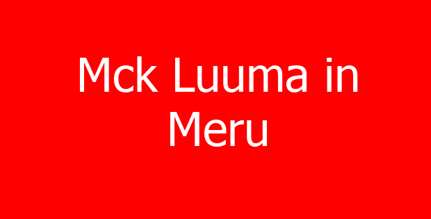 Mck Luuma in Meru