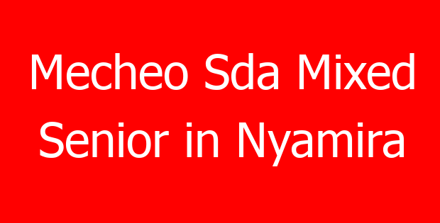 Mecheo Sda Mixed Senior in Nyamira