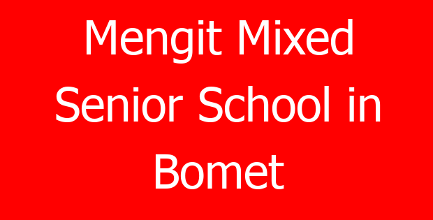 Mengit Mixed Senior School in Bomet