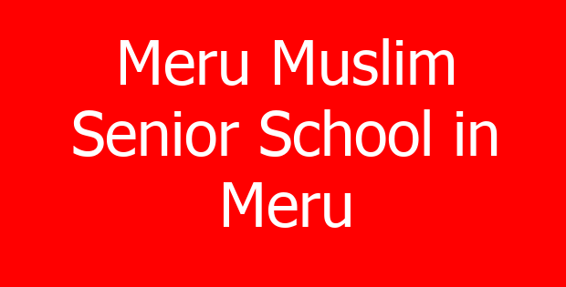 Meru Muslim Senior School in Meru