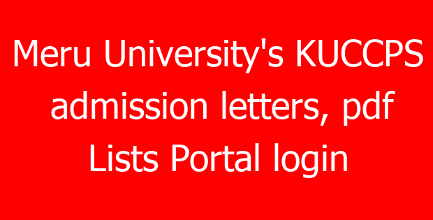Meru University’s KUCCPS admission letters, pdf Lists Portal login
