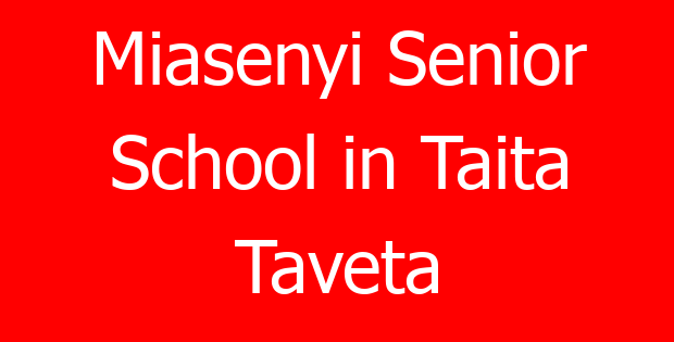 Miasenyi Senior School in Taita Taveta