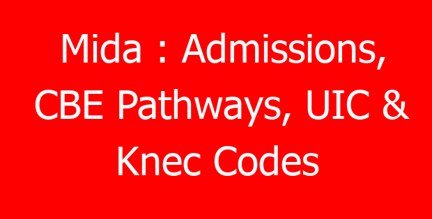 Mida : Admissions, CBE Pathways, UIC & Knec Codes