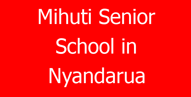 Mihuti Senior School in Nyandarua