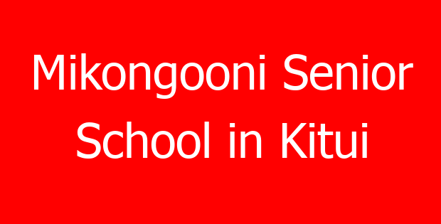Mikongooni Senior School in Kitui