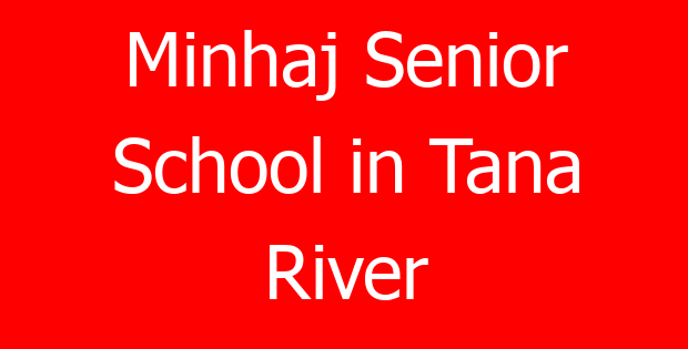 Minhaj Senior School in Tana River