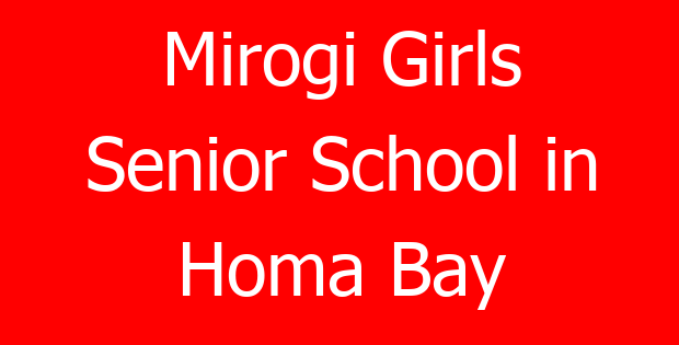 Mirogi Girls Senior School in Homa Bay