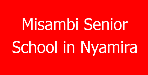 Misambi Senior School in Nyamira