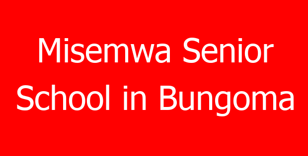 Misemwa Senior School in Bungoma