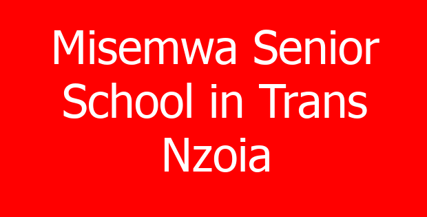 Misemwa Senior School in Trans Nzoia