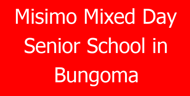 Misimo Mixed Day Senior School in Bungoma