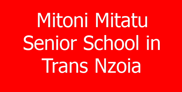 Mitoni Mitatu Senior School in Trans Nzoia