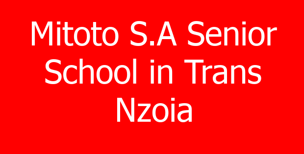 Mitoto S.A Senior School in Trans Nzoia