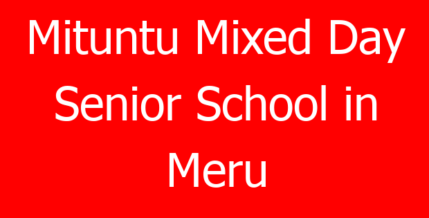 Mituntu Mixed Day Senior School in Meru