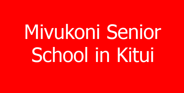 Mivukoni Senior School in Kitui