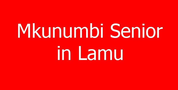 Mkunumbi Senior in Lamu