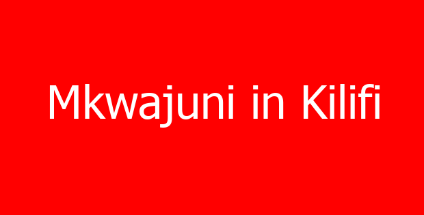 Mkwajuni in Kilifi