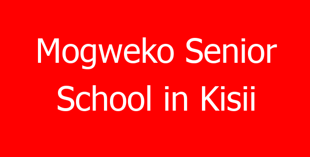 Mogweko Senior School in Kisii