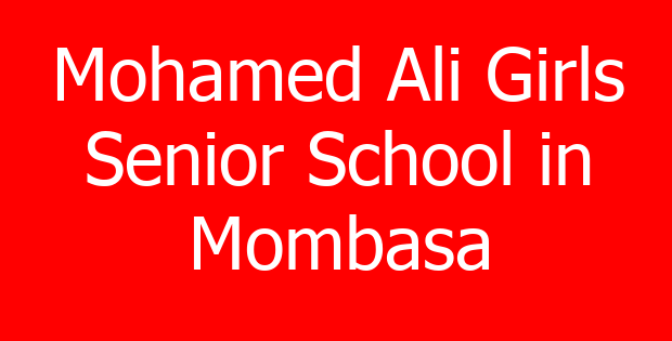 Mohamed Ali Girls Senior School in Mombasa