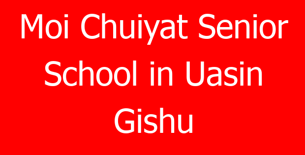 Moi Chuiyat Senior School in Uasin Gishu