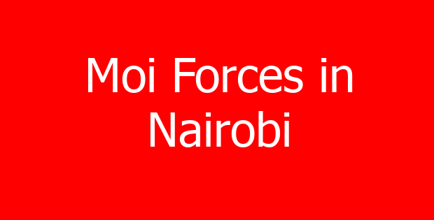 Moi Forces in Nairobi