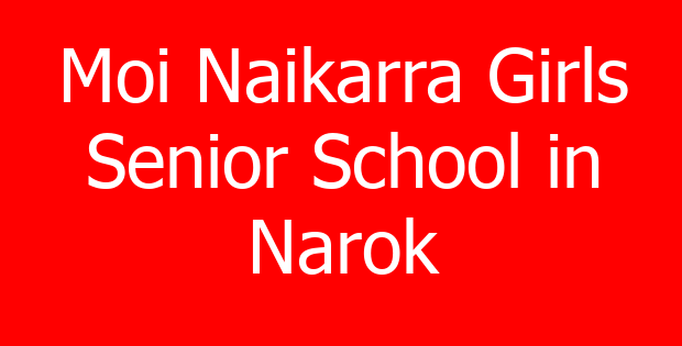 Moi Naikarra Girls Senior School in Narok