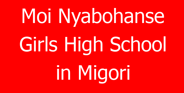 Moi Nyabohanse Girls High School in Migori