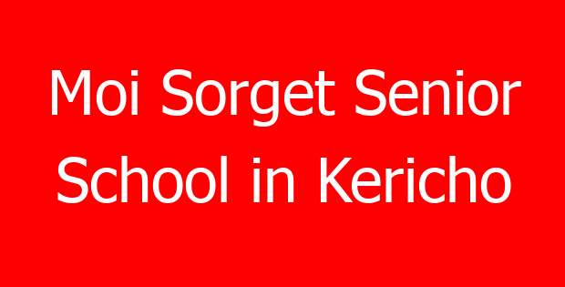 Moi Sorget Senior School in Kericho