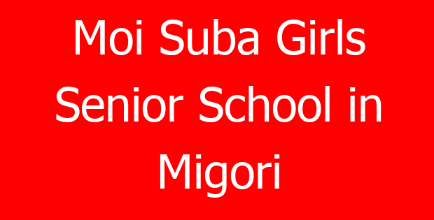 Moi Suba Girls Senior School in Migori