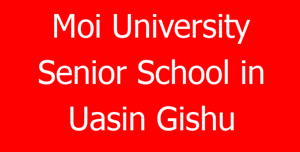 Moi University Senior School in Uasin Gishu