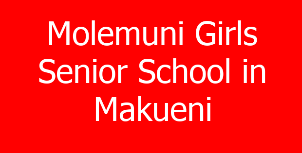 Molemuni Girls Senior School in Makueni