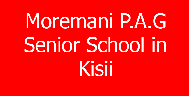Moremani P.A.G Senior School in Kisii