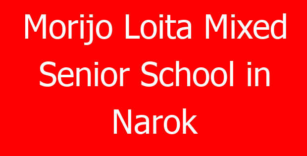 Morijo Loita Mixed Senior School in Narok