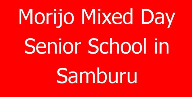 Morijo Mixed Day Senior School in Samburu