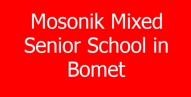 Mosonik Mixed Senior School in Bomet
