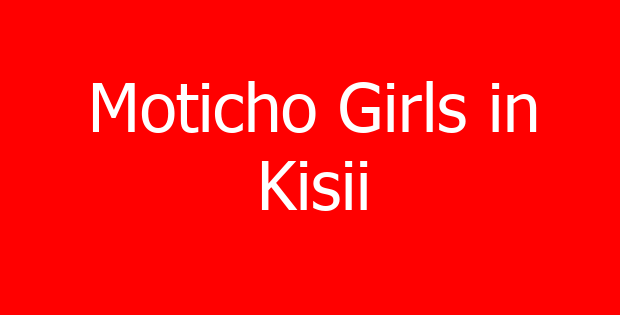 Moticho Girls in Kisii