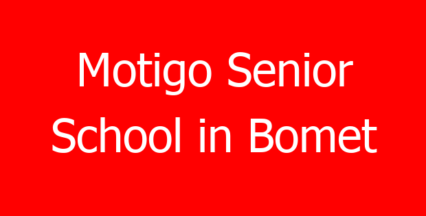 Motigo Senior School in Bomet