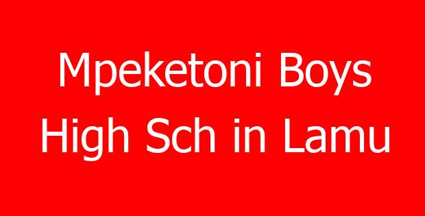 Mpeketoni Boys High Sch in Lamu