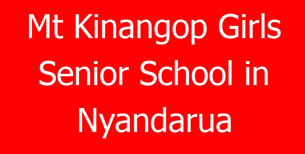 Mt Kinangop Girls Senior School in Nyandarua