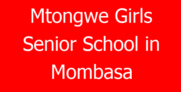 Mtongwe Girls Senior School in Mombasa
