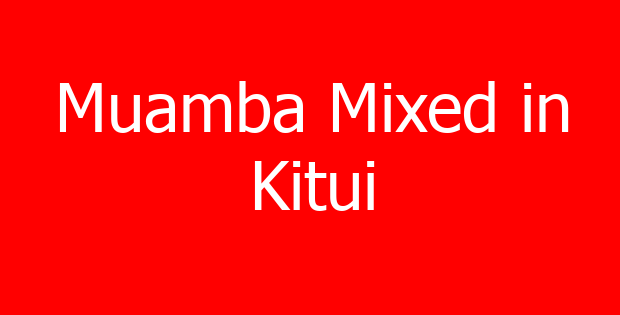 Muamba Mixed in Kitui