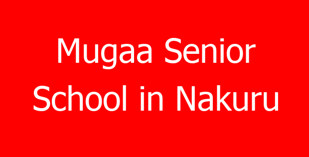 Mugaa Senior School in Nakuru
