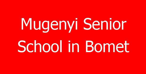 Mugenyi Senior School in Bomet