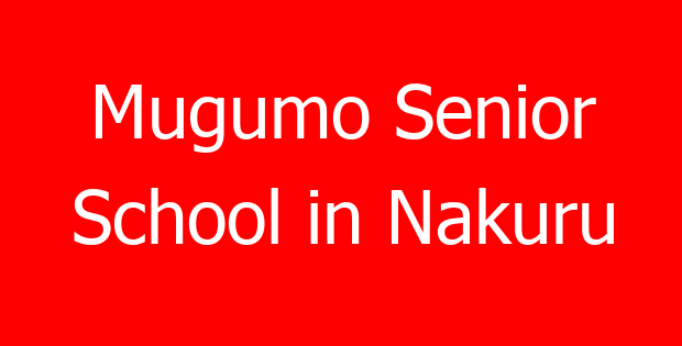 Mugumo Senior School in Nakuru