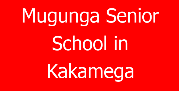 Mugunga Senior School in Kakamega