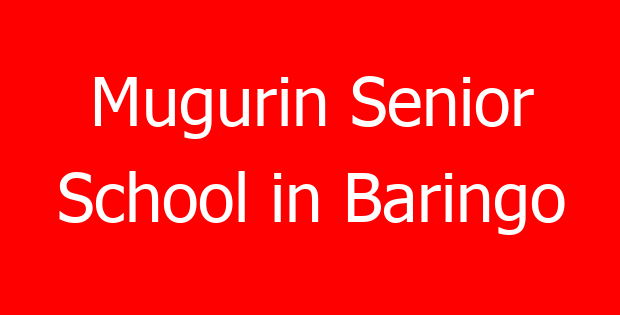 Mugurin Senior School in Baringo