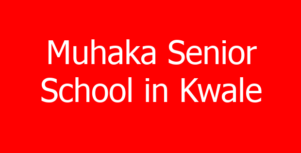 Muhaka Senior School in Kwale